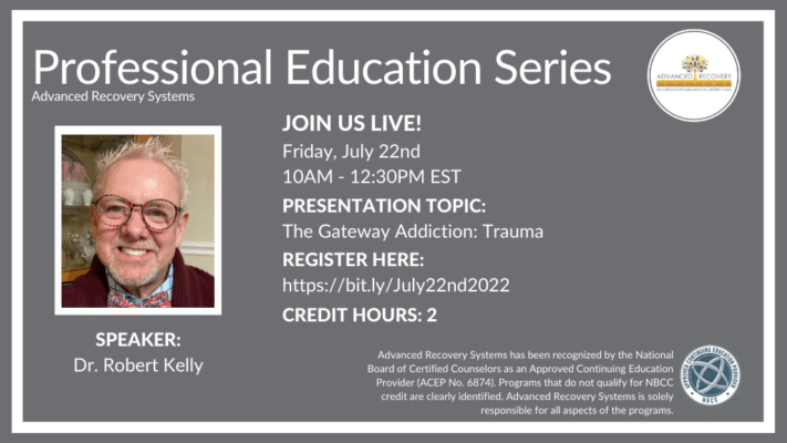 Professional Education Series: The Gateway Addiction- Trauma